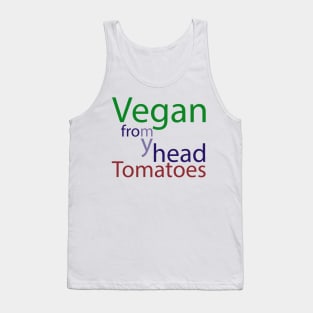 vegan from my head tomatoes Tank Top